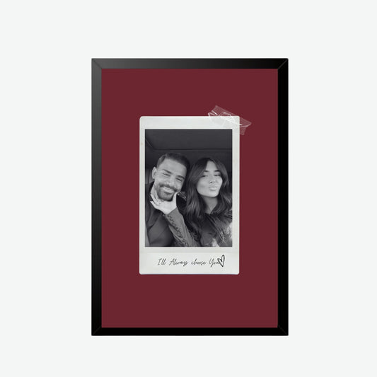 Always Choose You Polaroid Frame