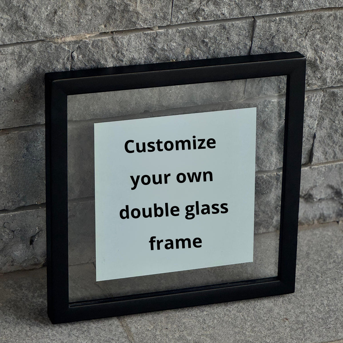 Customize your own double glass frame